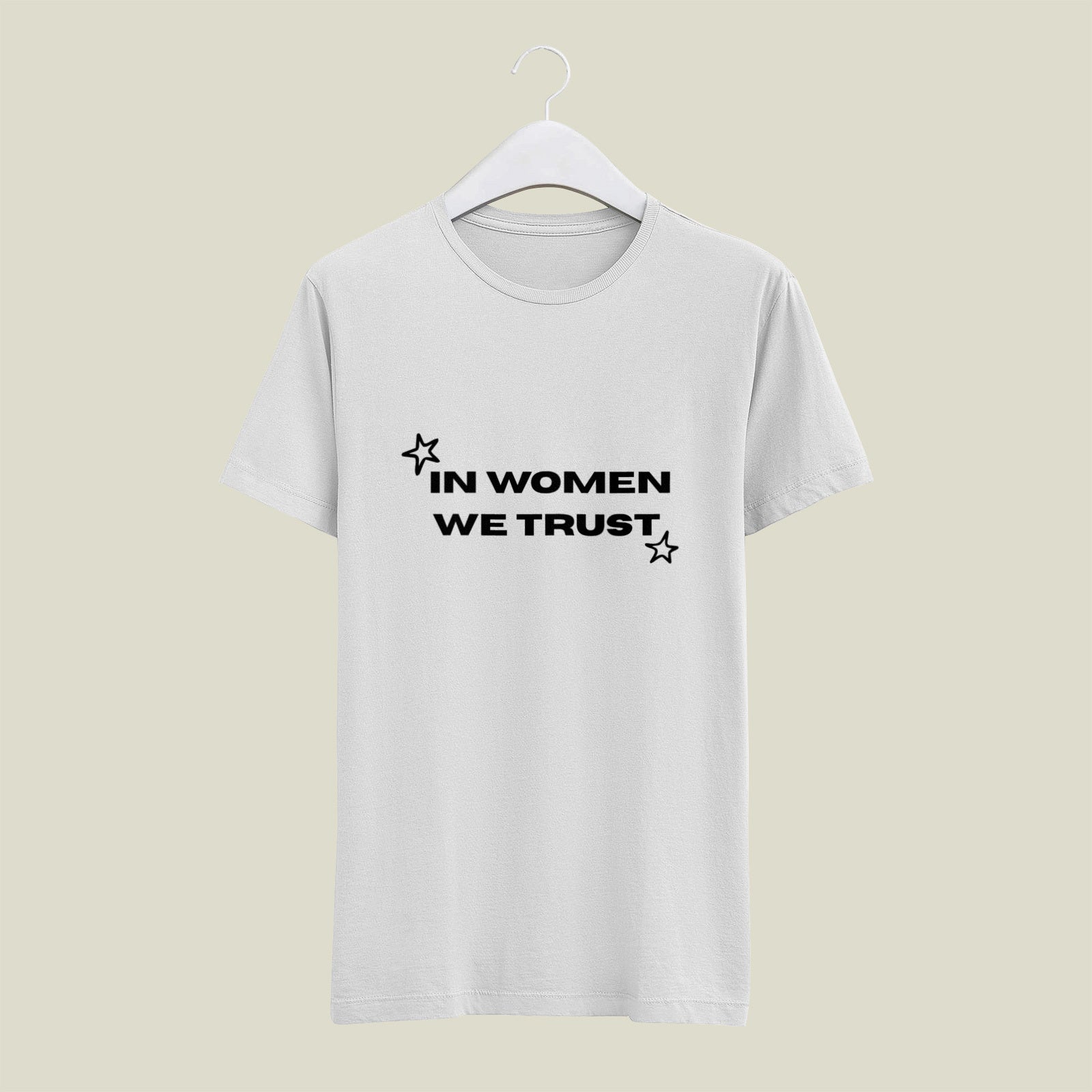 In Women We Trust Printed White T-Shirt for Men & Women – Feminist Statement Graphic Round Neck Half Sleeves Cotton Casual Unisex Empowerment Tee